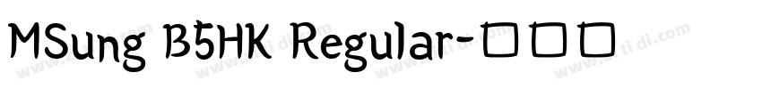 MSung B5HK Regular字体转换